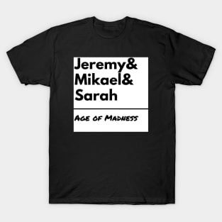 Age of Madness Jeremy Mikael Sarah T-Shirt